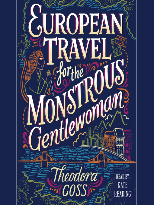Title details for European Travel for the Monstrous Gentlewoman by Theodora Goss - Wait list